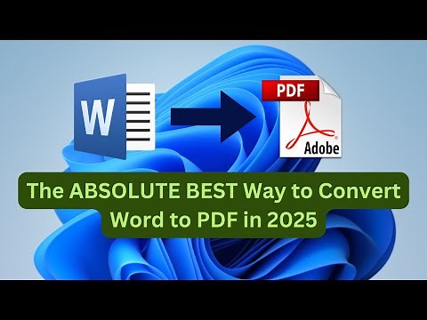 The ABSOLUTE BEST Way to Convert Word to PDF in 2025