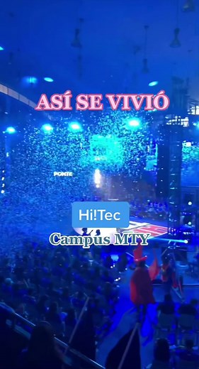 ¡Bienvenidos al Tec de Monterrey! - Recap de Hi!Tec