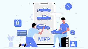 Minimum Viable Product (MVP): Definition, Examples and How to Build One