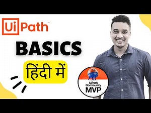 🔴 3. [Hindi] : Basics of UiPath | Studio | Orchestrator | Assistant | UiPath हिन्दी Tutorials