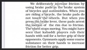 We deliberately increase friction by using brake pads in the br... | Filo