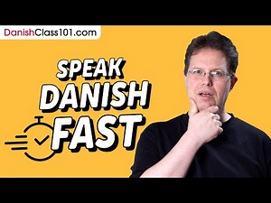 How to Speak Danish FAST and Understand Natives