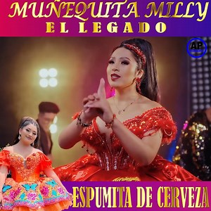 MUÑEQUITA MILLY EL LEGADO Espumita De Cerveza | Aroma Producciones Internacional