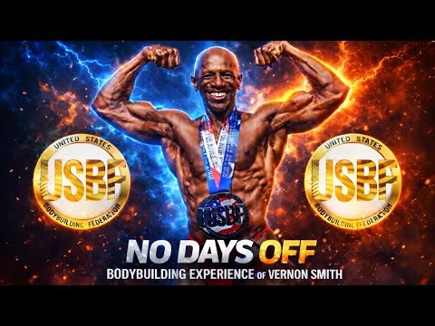 NO DAYS OFF | THE BODY BUILDING EXPERIENCE OF VERNON SMITH