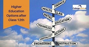Higher Education Options After Class 12 Result - Check Stream-wise Course Options, Job Scope | CollegeDekho