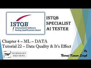ISTQB AI Tester | Data Quality and its Effect on ML Model | AI Tester Certification | AI Tutorials
