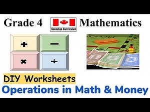 Canada // Grade 4 Mathematics // Unit 1// Operations in Math & Money // DIY sheets