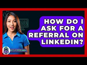 How Do I Ask For A Referral On LinkedIn? - Next LVL Programming