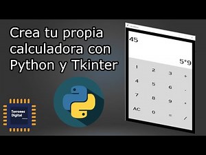 Crea tu propia calculadora con Tkinter y Python - Terrones Digital