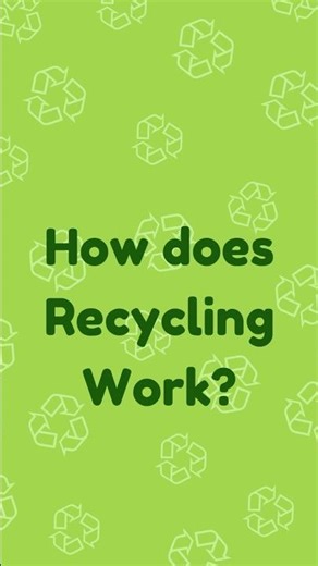 How does Recycling Work?