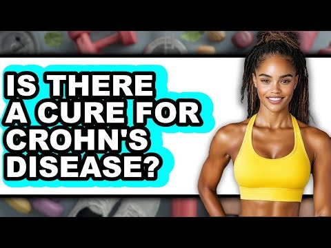 Is There a Cure for Crohn's Disease?