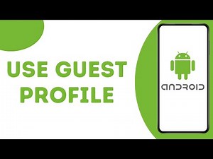 How to Use Guest Mode on Android Phones ?
