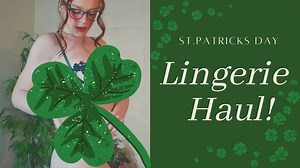 Lingerie Haul : St. Patrick Day Themed! - YTboob