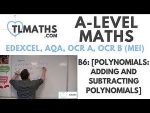 A-Level Maths: B6-02 [Polynomials: Adding and Subtracting Polynomials]