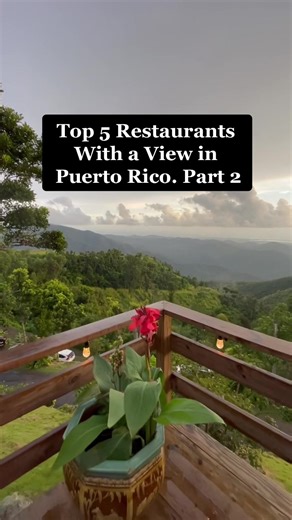 Top 5 Restaurants With a View in 🇵🇷Part 2 #puertorico #isladelencanto #yabucoa #ciales #naranjito #doradopr #rincon #boricua #foodie #foryou #fypシ