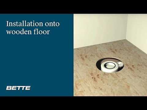 Installation BETTEFLOOR shower tray onto wooden floor