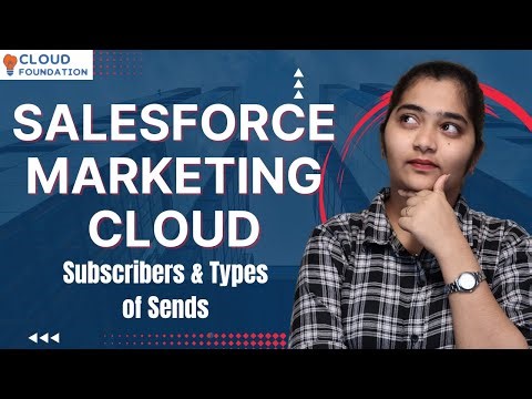 Subscribers & Types of Sends in SFMC | SFMC Online Tutorial | SFMC Course | SFMC | CloudFoundation