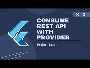 Flutter : Consume REST API with Provider - Project Setup #3