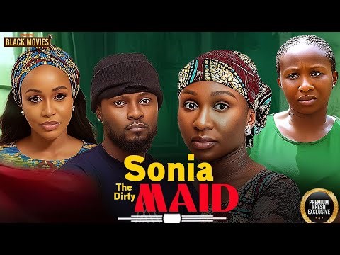 SONIA THE DIRTY MAID-SONIA UCHE,UCHE MONTANA,MAURICE SAM-Latest Nigerian Movi 2025 #trending #Movies