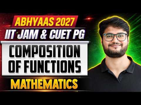 Composition of functions | IIT JAM & CUET PG MATHEMATICS 2027 | Abhyaas 2027 | PW