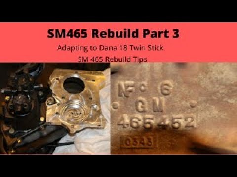 SM465 Rebuild Part 3, Rebuild Tips, Adapting to Dana 18