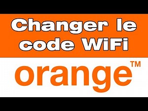 Comment changer le code WiFi Orange facilement 🔒📶