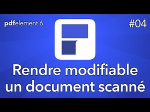 Rendre éditable un document scanné avec PDFelement 6 pour Mac - Tuto#04