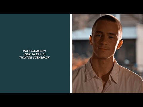 Rafe cameron (obx s4 ep 1-5) twixtor scenepack