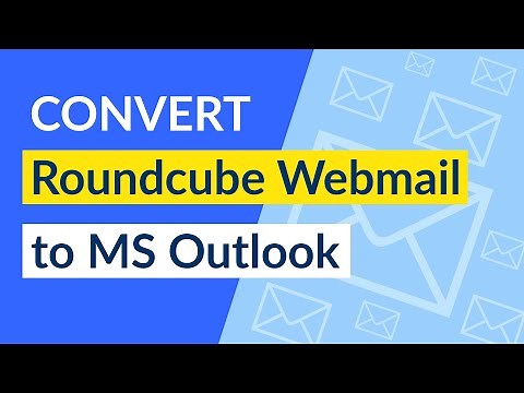 Roundcube to Outlook - How to Export Roundcube Emails to Outlook ?