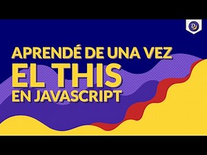 Entendiendo el this en Javascript | JS THIS explicación para humanos 😜