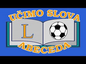 Slova za djecu - ABECEDA - učimo abecedu - ucimo slova, crtani za djecu na hrvatskom - Pepi TV