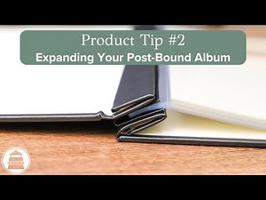 Product Tip #2: How To Expand Your Post-Bound Album | Gallery Leather