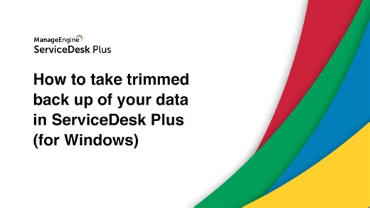 How to take trimmed back up of your data in ServiceDesk Plus (for Windows)