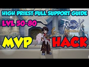 RAGNAROK ORIGIN GLOBAL - CHEAT REVEAL ULTIMATE FULL SUPPORT GUIDE PRIEST -HIGHPRIEST LVL 50-80 !!!!