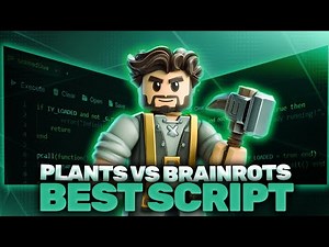 [UPDATED 2026] Plants vs Brainrots Script | Roblox Script With Auto Farm, OP Features & PC Support