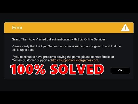 FIX Grand Theft Auto V timed out authenticating with Epic Online Services