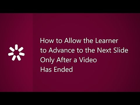 How to Allow the Learner to Advance to the Next Slide Only After a Video Has Ended