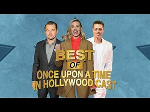 Best of ‘Once Upon a Time in Hollywood’ Cast: Margot Robbie, Leonardo DiCaprio and Brad Pitt!