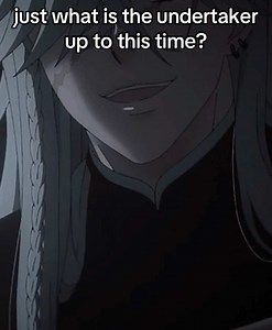 The Undertaker's Plan for Ciel Phantomhive in Black Butler
