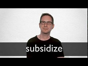 How to pronounce SUBSIDIZE in British English