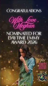 WITH LOVE, MEGHAN - NOMINATED FOR A DAYTIME EMMYS 2026