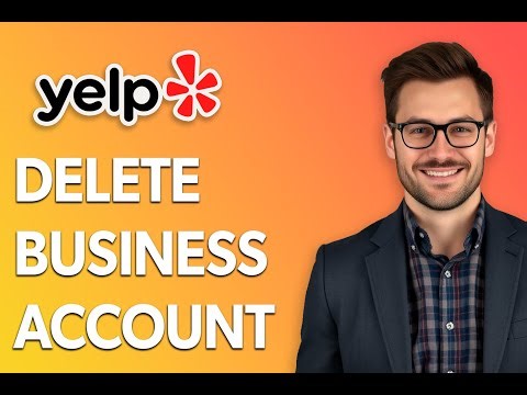 How To Delete Yelp Business Account [Easiest Way]