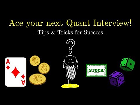 Quant Interviews and how to ACE them!