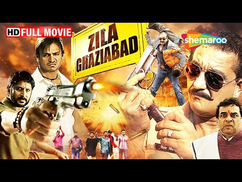 Sanjay Dutt's BIGGEST Action Movie - Zila Ghaziabad - Arshad Warsi, Vivek Oberoi, Paresh Rawal