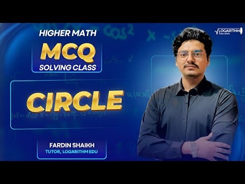 CIRCLE | MCQ Solving Class | HSC Higher Math 1st Paper | Chapter 04 | Fardin Shaikh