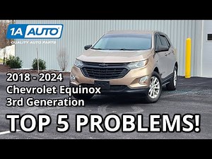 Top 5 Problems Chevrolet Equinox SUV 2018-2024 3rd Generation