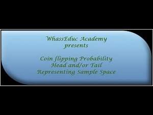 Probability: Part 1. Compound Events - Example of flipping coins (Head and Tail)