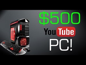 Beast $500ish Youtube PC Great For Making Videos!