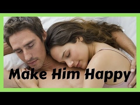Top 5 Ways to Make your Man Happy in Bed ✔