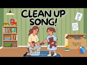 The Clean Up Song for Kids | Tidy Up and Clean Up the Room | Kids Songs and Nursery Rhymes